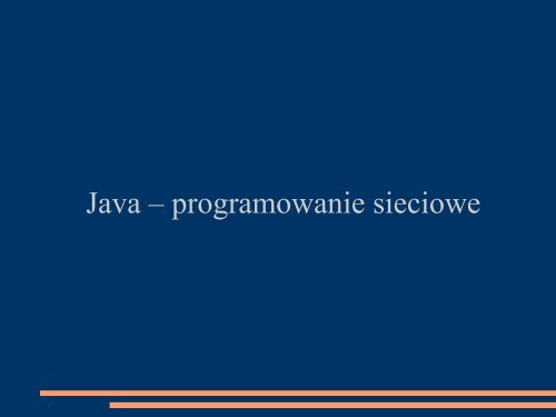 Java â programowanie sieciowe - Koszalin
