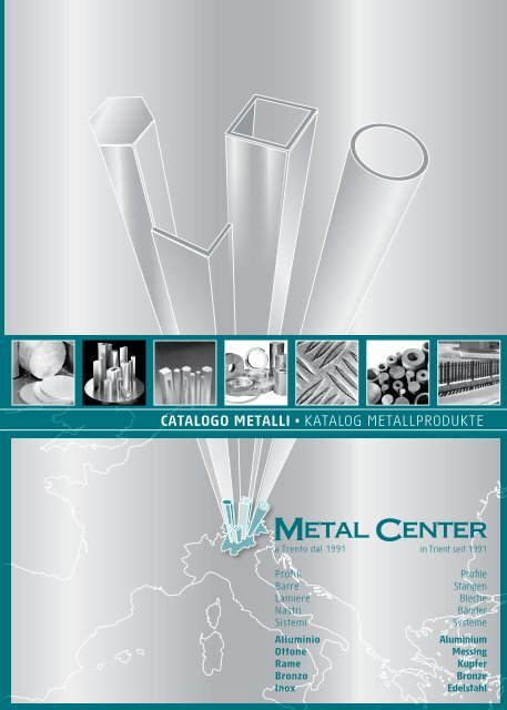 CATALOGO METALLI â¢ KATALOG METALLPRODUKTE - Metal Center