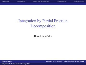 Integration by Partial Fraction Decomposition - Louisiana Tech ...