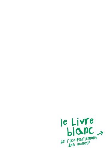 Le Livre Blanc pour l'environnement - Eco-Parlement des jeunes