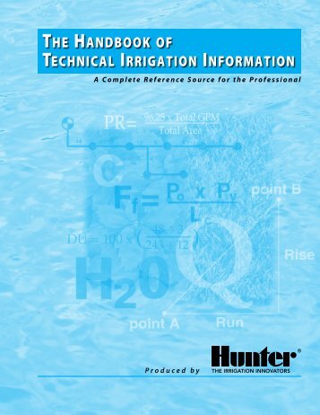 The handbook of Technical irrigaTion informaTion - Hunter Industries