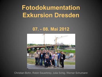 Fotodokumentation Exkursion Dresden 2012