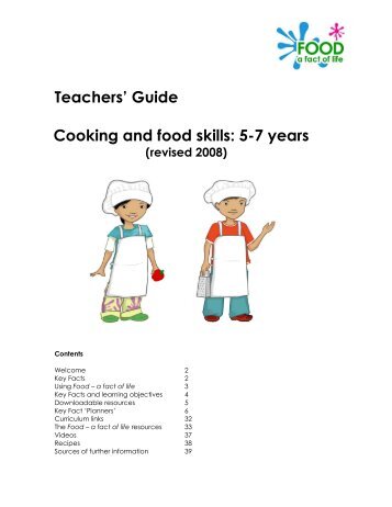 Teachers' Guide Cooking and food skills: 5-7 years - Food a fact of life