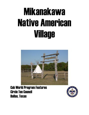 Mikanakawa Native American Village - Circle Ten Council