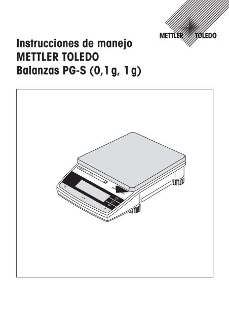 Instrucciones de manejo Balanzas PG-S - METTLER TOLEDO