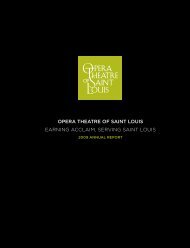 OPERA THEATRE OF SAINT LOUIS | 2009 ANNUAL REPORT