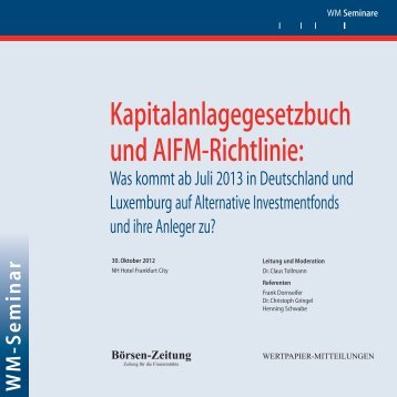 Kapitalanlagegesetzbuch und AIFM-Richtlinie: - WM Seminare