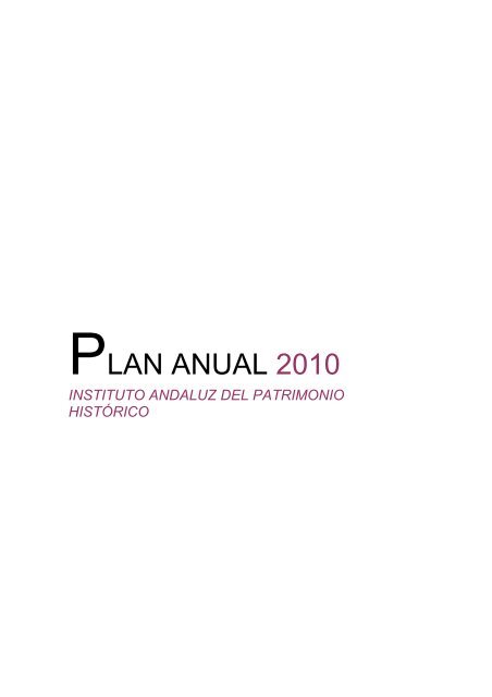 plan_anual_2010 - IAPH. Instituto Andaluz del Patrimonio Historico