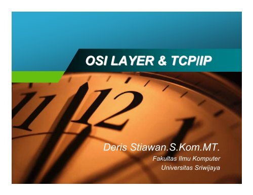 OSI LAYER & TCP/IP - Universitas Sriwijaya