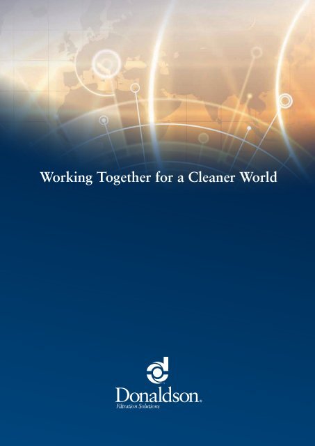 Working Together for a Cleaner World - Donaldson Company, Inc.