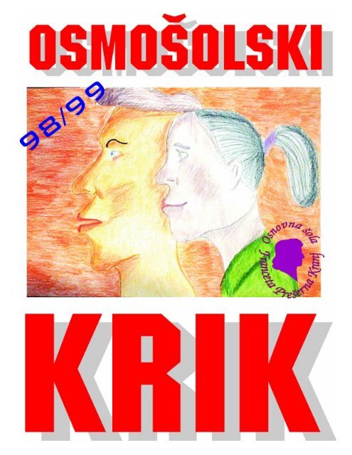 OsmoÅ¡olski Krik - osnovna Å¡ola Franceta PreÅ¡erna Kranj