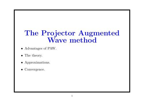 The Projector Augmented Wave method