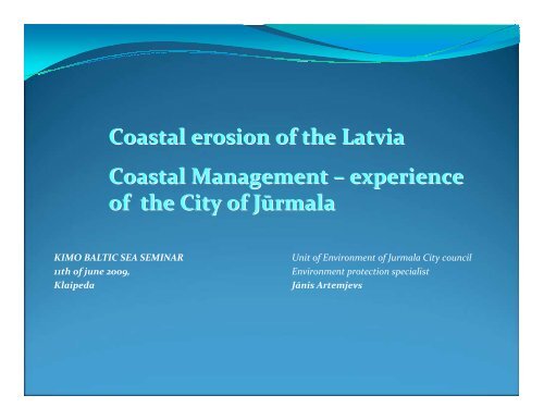 Coastal erosion of Latvia Coastal - KIMO