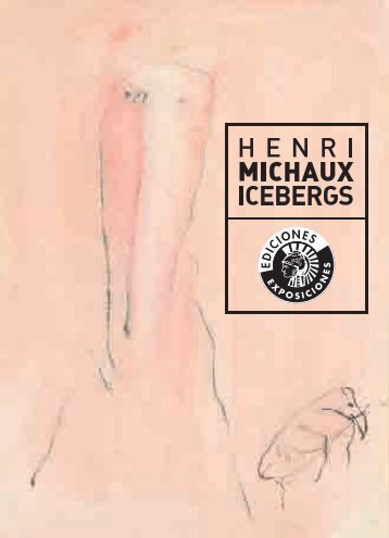 Henri Michaux. Icebergs - CÃ­rculo de Bellas Artes