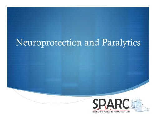 Neuroprotection and Paralytics Presentation - Emergency Medicine