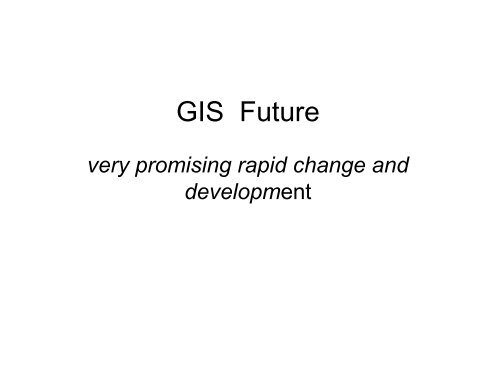 New Developments in GIS