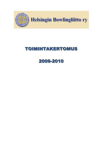 TOIMINTAKERTOMUS 2009-2010 - Helsingin Bowlingliitto