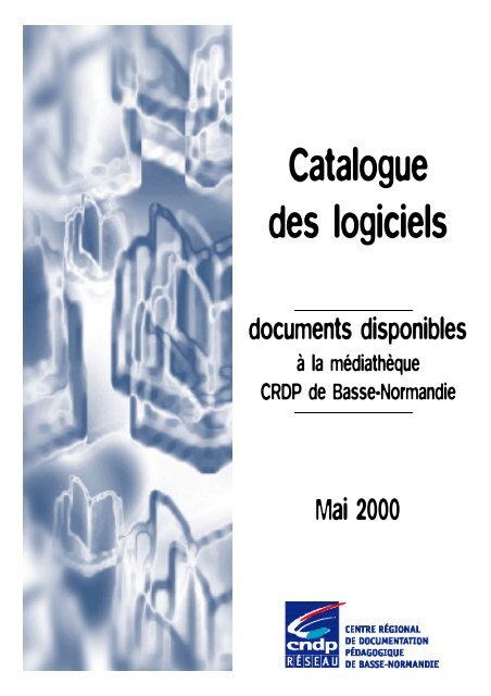 Catalogue des logiciels - CRDP Basse-Normandie