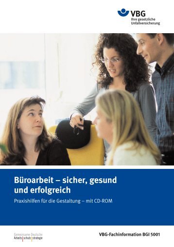 BGI 5001: "Büroarbeit – sicher, gesund und erfolgreich. Praxishilfen