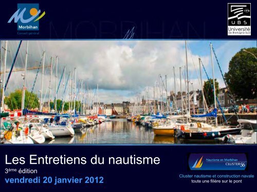 Les Entretiens du nautisme - Conseil gÃ©nÃ©ral du Morbihan