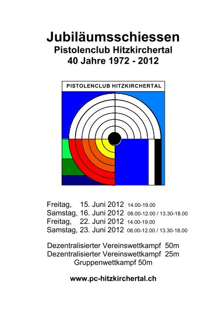 Jubiläumsschiessen Pistolenclub Hitzkirchertal 40 Jahre 1972 - 2012