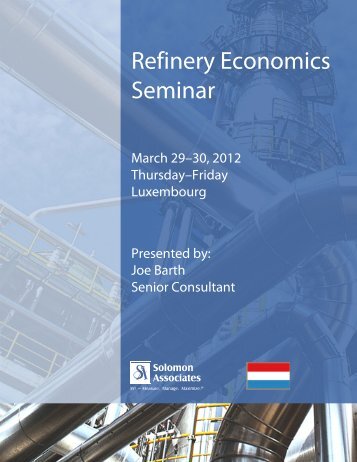 Refinery Economics Seminar - Solomon Associates