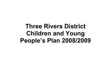 Three Rivers District Children and Young People's Plan ... - Hertsdirect