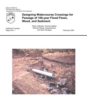 Designing Watercourse Crossings for Passage of 100 ... - Cal Fire