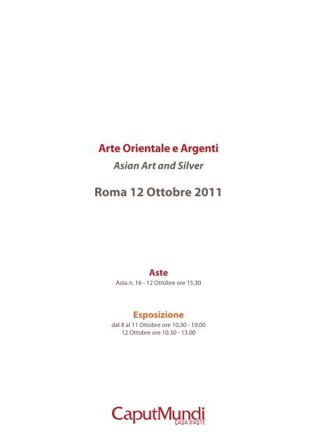 Arte Orientale e Argenti Asian Art and Silver Roma 12 ... - CaputMundi