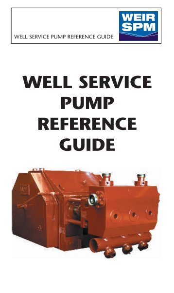 SPM599A - PUMP REF GUIDE - 2009 - Weir Oil & Gas Division