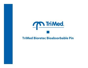 TriMed Bioretec Bioabsorbable Pin - Ortho Providers