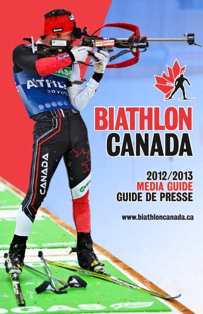 2012/2013 Media Guide Guide de Presse - Biathlon Canada