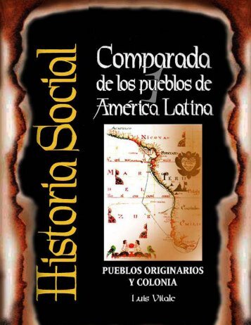 Historia social Comparada de AL. Pueblos - Archivo Chile