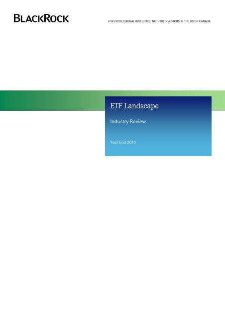 ETF Landscape Industry Review, Year End 2010 - BlackRock