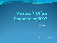 Microsoft Office PowerPoint 2007Ã¢Â€Â”VjeÃ…Â¾ba 2