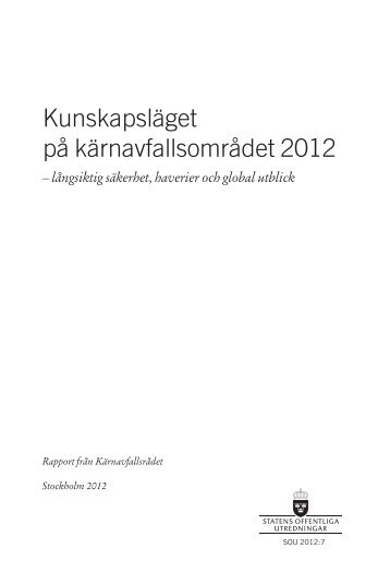 Kunskapsläget på kärnavfallsområdet 2012 - långsiktig ... - Riksdagen
