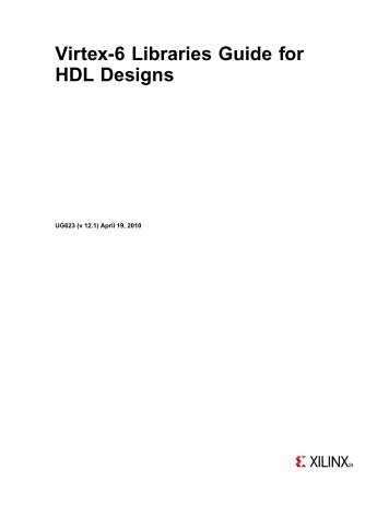 Xilinx Virtex-6 Libraries Guide for HDL Designs