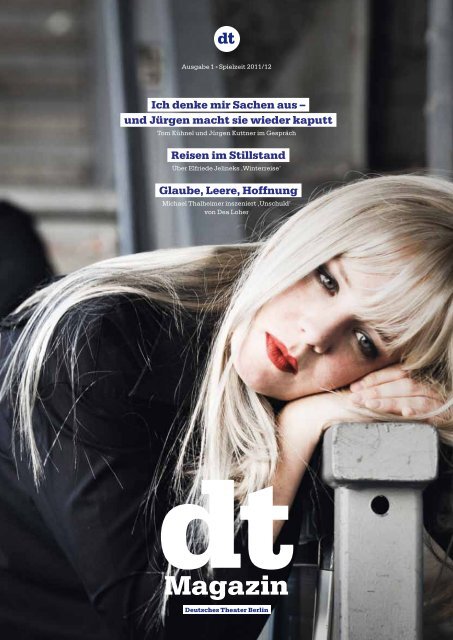 DT Magazin | Ausgabe 1 - Spielzeit 2011/12 - Deutsches Theater