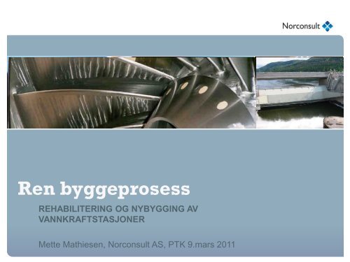 Hensikt med ren byggeprosess - Energi Norge