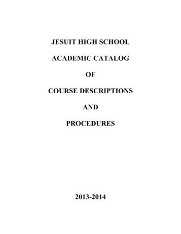 jesuit high school academic catalog of course descriptions and ...