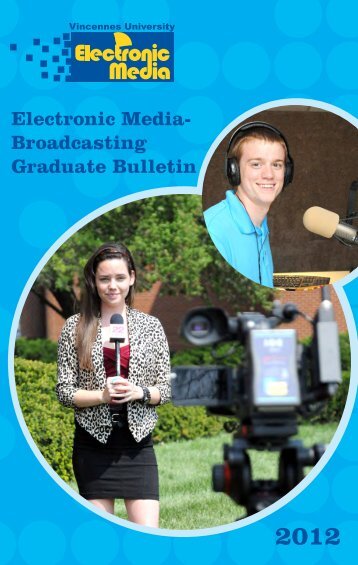 Broadcasting Graduation Bulletin 2012 - Vincennes University