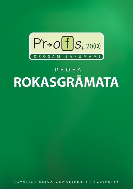 Profa rokasgrÄmata - Profs 2012 - Latvijas BrÄ«vo ArodbiedrÄ«bu ...
