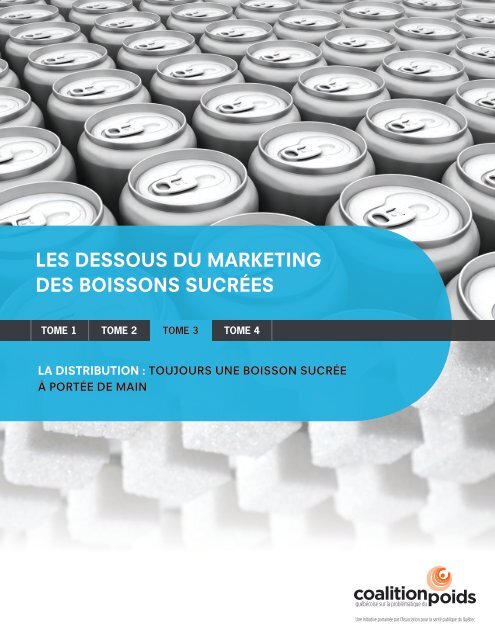 les dessous du marketing des boissons sucrées - Coalition ...