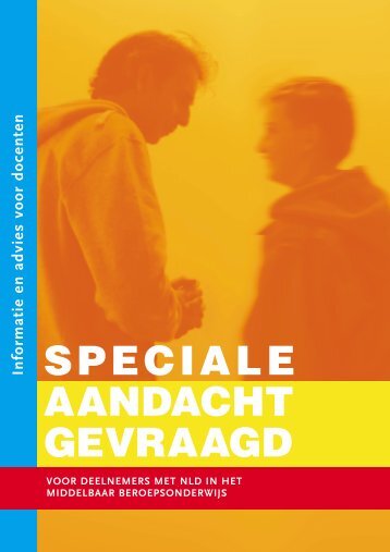 SPECIALE AANDACHT GEVRAAGD