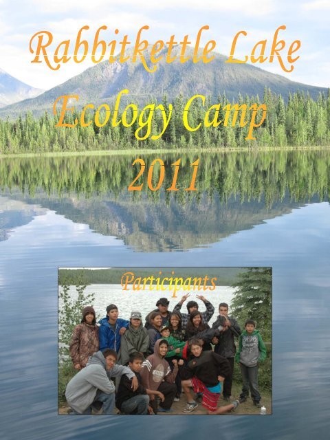 Rabbitkettle Lake Camp 2011