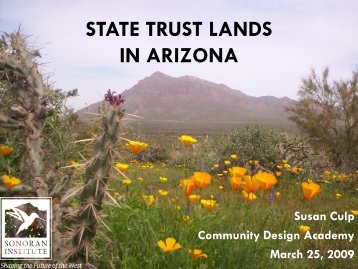 State Trust Lands in Arizona CDA PPT 3-25-09 V2 - Sonoran Institute