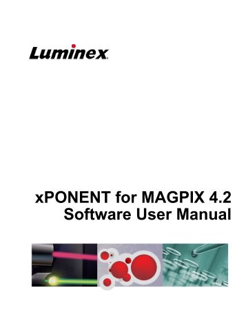 xPONENT for MAGPIX 4.2 Software User Manual - Luminex