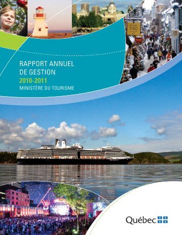 RAPPORT ANNUEL DE GESTION 2010-2011 - Tourisme QuÃ©bec