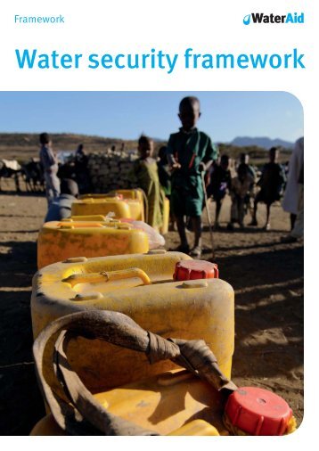 13173 Water Security Framework 2012:Layout 1 - WaterAid