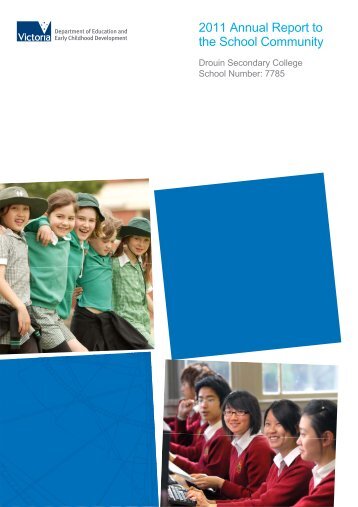 2011 Annual Report to the School Community - Drouin Secondary ...